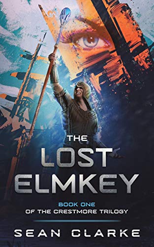 9781527275782: Crestmore: The Lost Elmkey: Book 1 of the Crestmore Trilogy