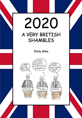 Imagen de archivo de 2020: A Very British Shambles, the ultimate coronavirus joke book - and a perfect stocking filler a la venta por MusicMagpie