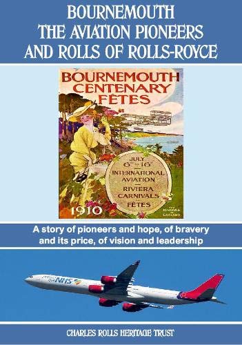 Beispielbild fr BOURNEMOUTH THE AVIATION PIONEERS AND ROLLS OF ROLLS-ROYCE zum Verkauf von WorldofBooks