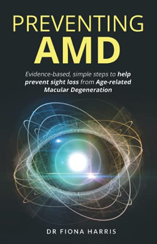 Stock image for Preventing AMD: Evidence-based, simple steps to help prevent sight loss from Age-related Macular Degeneration for sale by AwesomeBooks