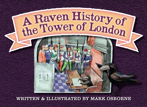 Stock image for A Raven History of The Tower of London: A Historical Journey for sale by WorldofBooks