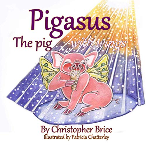 Beispielbild fr Pigasus: The Pig with wings zum Verkauf von WorldofBooks