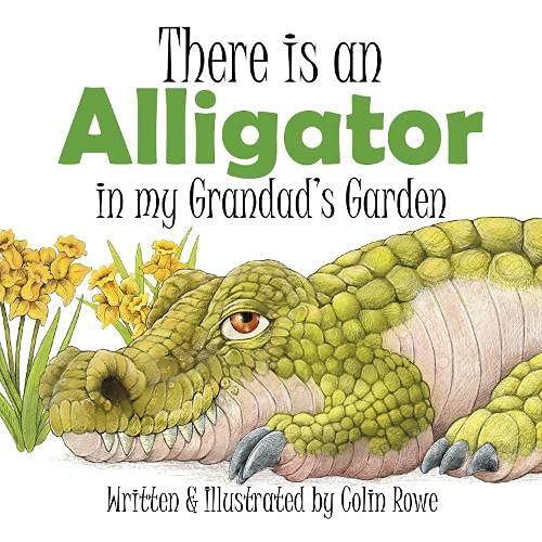 9781527292482: There is an Alligator in my Grandad's Garden