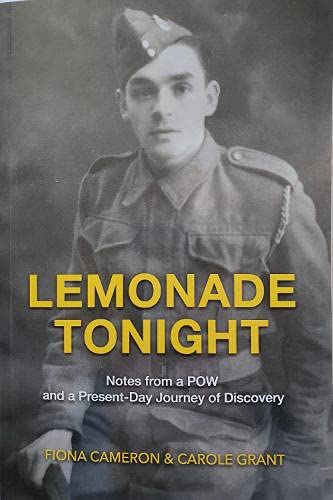 Beispielbild fr Lemonade Tonight: Notes from a POW and a Present-Day Journey of Discovery zum Verkauf von AwesomeBooks