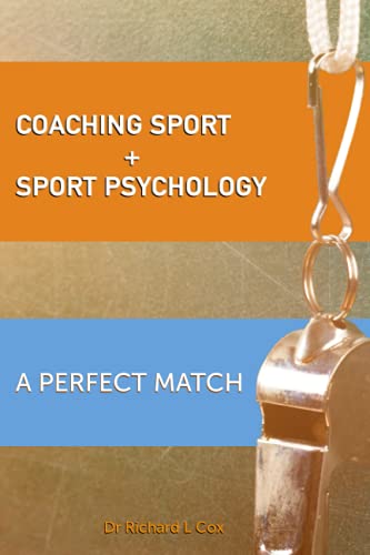 Stock image for COACHING SPORT AND SPORT PSYCHOLOGY: A PERFECT MATCH for sale by Book Deals