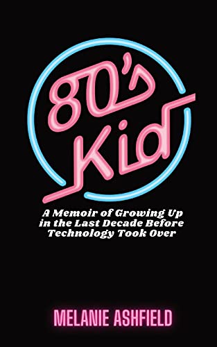 Beispielbild fr 80s Kid: A Memoir of Growing up in the Last Decade Before Technology Took Over zum Verkauf von WorldofBooks
