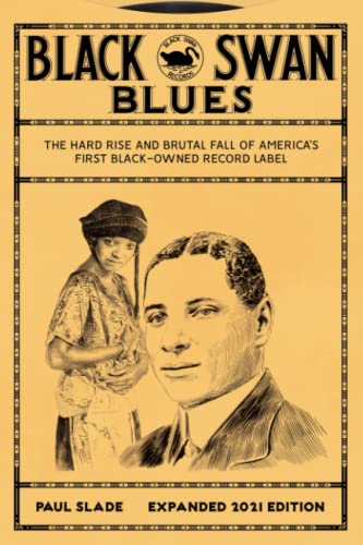 Beispielbild fr Black Swan Blues: The Hard Rise & Brutal Fall of America's First Black-owned Record Label (PlanetSlade) zum Verkauf von WorldofBooks