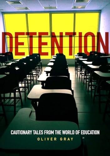 Beispielbild fr DETENTION: Cautionary Tales From The World Of Education zum Verkauf von WorldofBooks