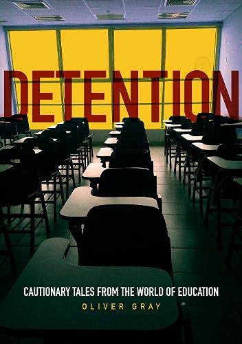 Stock image for DETENTION: Cautionary Tales From The World Of Education for sale by WorldofBooks