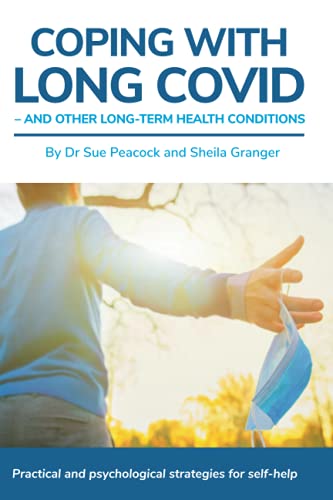 Stock image for Coping with Long COVID and Other Long-Term Health Conditions: Practical and Psychological Strategies for Self-Help for sale by SecondSale