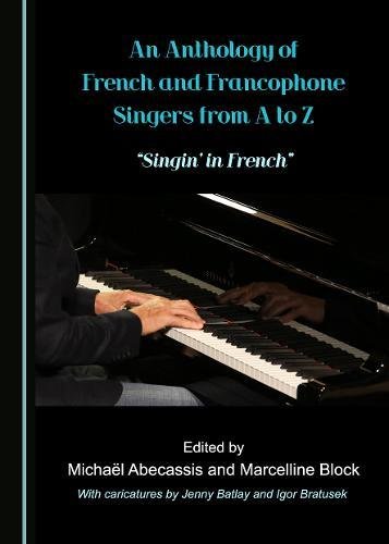 Beispielbild fr An Anthology of French and Francophone Singers from A to Z zum Verkauf von Revaluation Books