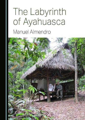 Imagen de archivo de The Labyrinth of Ayahuasca a la venta por Book Deals