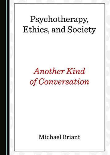 Imagen de archivo de Psychotherapy, Ethics, and Society: Another Kind of Conversation a la venta por WorldofBooks