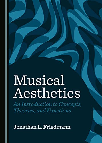 9781527509405: Musical Aesthetics: An Introduction to Concepts, Theories, and Functions