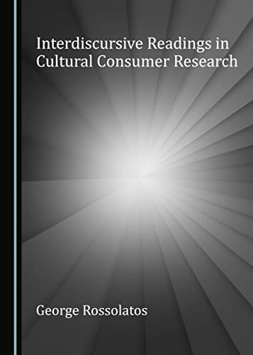 9781527513723: Interdiscursive Readings in Cultural Consumer Research