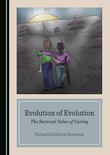 Stock image for Evolution of Evolution: The Survival Value of Caring for sale by ThriftBooks-Atlanta