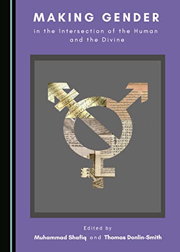 Beispielbild fr Making Gender in the Intersection of the Human and the Divine zum Verkauf von Revaluation Books