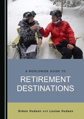9781527538306: A Worldwide Guide to Retirement Destinations