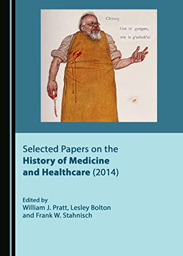 Beispielbild fr Selected Papers on the History of Medicine and Healthcare (2014) zum Verkauf von Phatpocket Limited