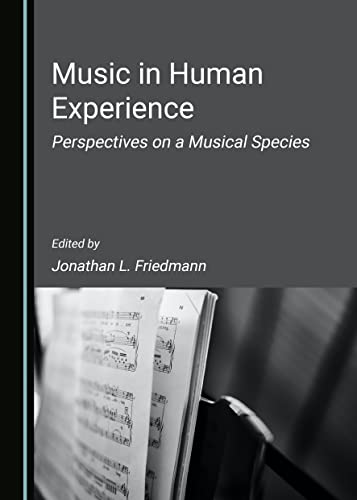 Beispielbild fr Music in Human Experience: Perspectives on a Musical Species zum Verkauf von GF Books, Inc.