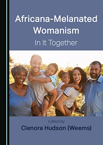 Beispielbild fr Africana-Melanated Womanism : In It Together zum Verkauf von Better World Books