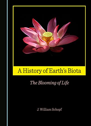 9781527587243: A History of Earth's Biota: The Blooming of Life