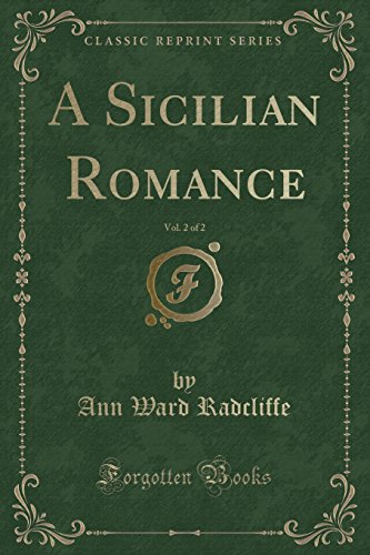 Imagen de archivo de A Sicilian Romance, Vol. 2 of 2 (Classic Reprint) a la venta por PBShop.store US