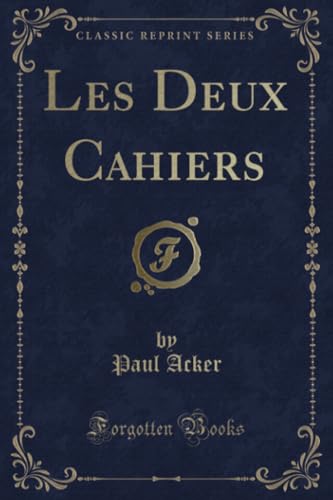 Stock image for Les Deux Cahiers (Classic Reprint) for sale by PBShop.store US