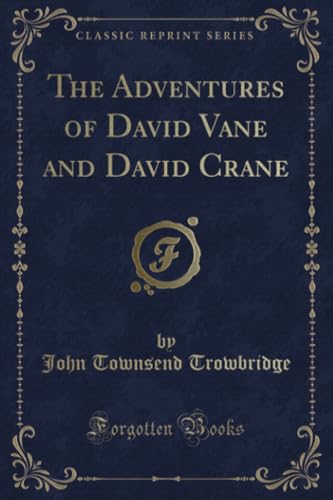 Stock image for The Adventures of David Vane and David Crane (Classic Reprint) for sale by PBShop.store US