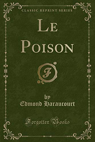 9781527606623: Le Poison (Classic Reprint)