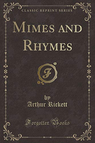 Imagen de archivo de Mimes and Rhymes (Classic Reprint) a la venta por PBShop.store US