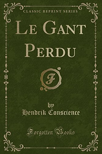 Stock image for Le Gant Perdu (Classic Reprint) for sale by PBShop.store UK