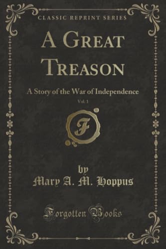 Imagen de archivo de A Great Treason, Vol. 1 a la venta por PBShop.store US