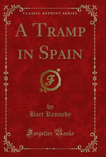 Stock image for A Tramp in Spain (Classic Reprint) for sale by PBShop.store US