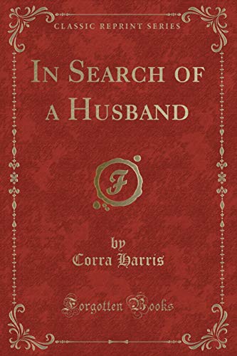 Beispielbild fr In Search of a Husband (Classic Reprint) zum Verkauf von PBShop.store US