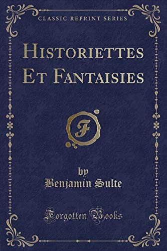 Imagen de archivo de Historiettes Et Fantaisies (Classic Reprint) a la venta por PBShop.store US