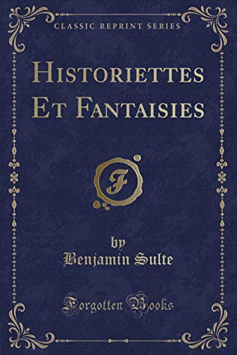 Stock image for Historiettes Et Fantaisies (Classic Reprint) for sale by PBShop.store US