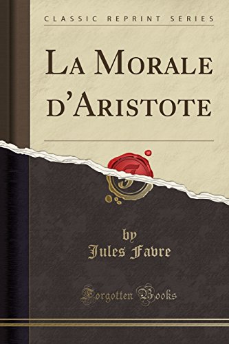 Stock image for La Morale d'Aristote (Classic Reprint) for sale by PBShop.store US