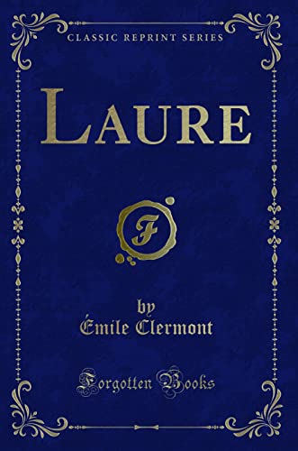 9781527625358: Laure (Classic Reprint)