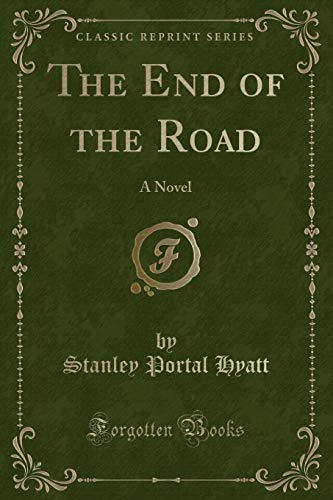 9781527629677: The End of the Road: A Novel (Classic Reprint)