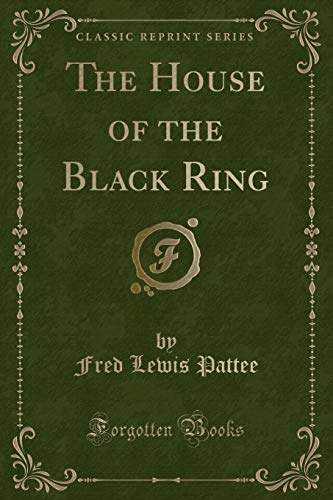 9781527630055: The House of the Black Ring (Classic Reprint)