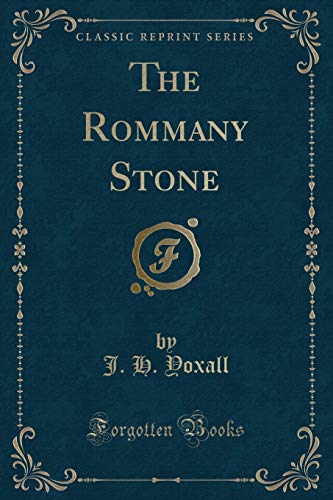 Imagen de archivo de The Rommany Stone (Classic Reprint) a la venta por PBShop.store US