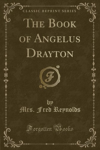 Stock image for The Book of Angelus Drayton (Classic Reprint) for sale by PBShop.store US