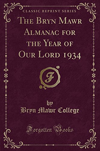 9781527632905: The Bryn Mawr Almanac for the Year of Our Lord 1934 (Classic Reprint)