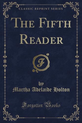 Stock image for The Fifth Reader (Classic Reprint) for sale by Reuseabook