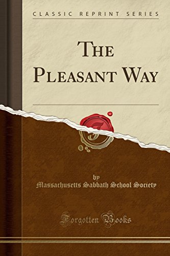 Stock image for The Pleasant Way (Classic Reprint) for sale by PBShop.store US