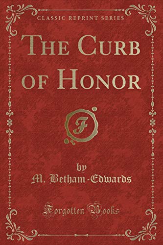 Stock image for The Curb of Honor (Classic Reprint) for sale by PBShop.store US
