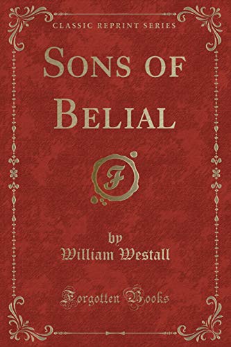 Beispielbild fr Sons of Belial (Classic Reprint) zum Verkauf von PBShop.store US