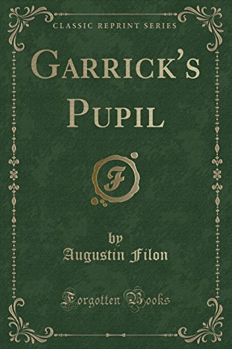 Stock image for Garrick's Pupil (Classic Reprint) for sale by PBShop.store US