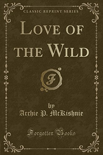 9781527639423: Love of the Wild (Classic Reprint)